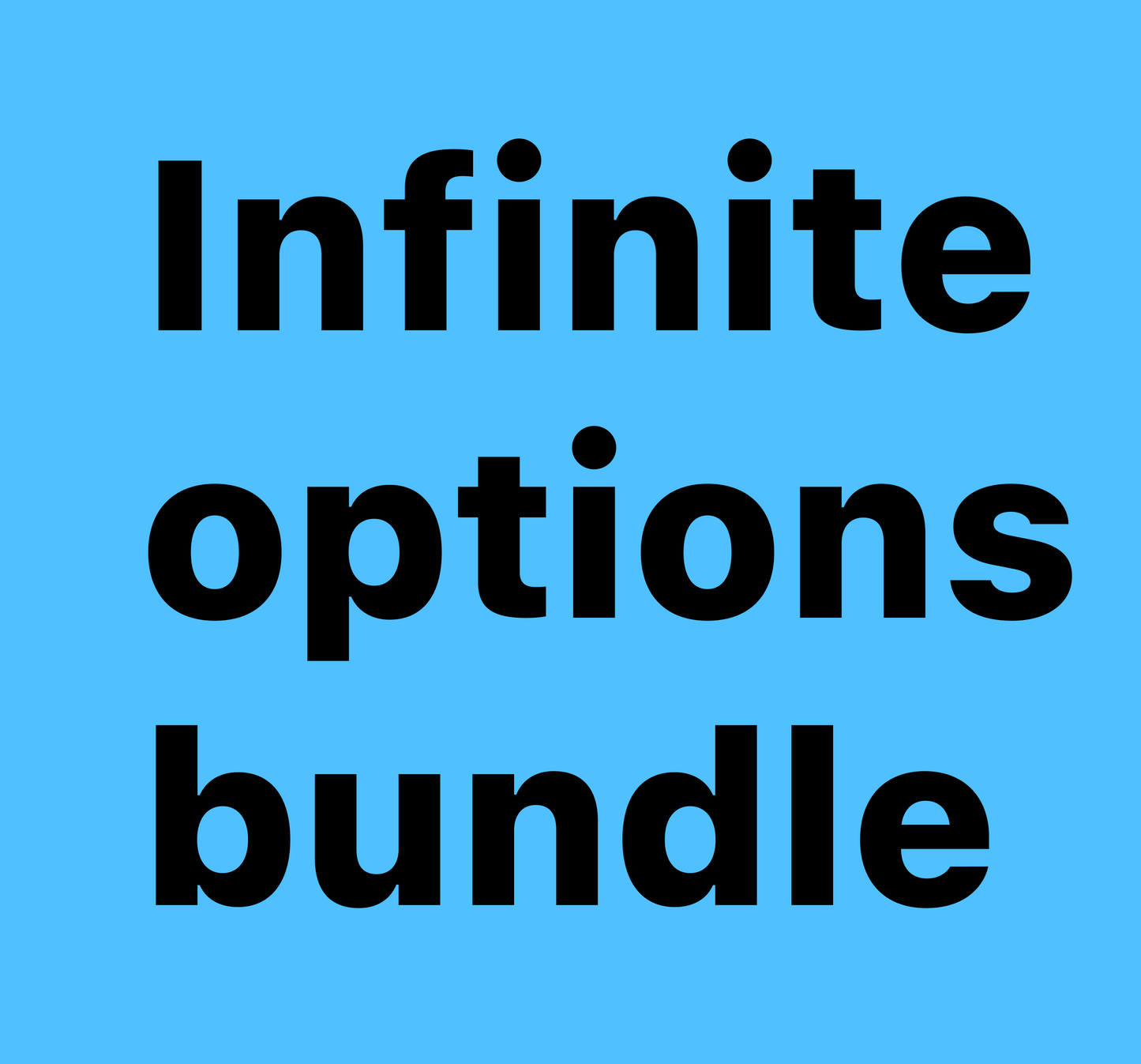 Infinite options bundle